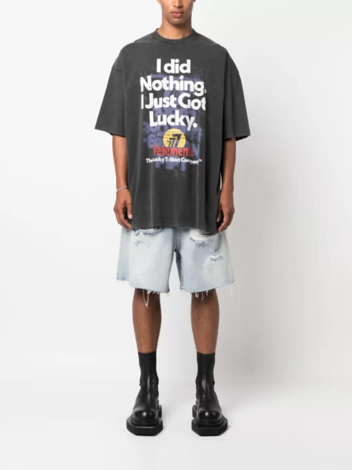 Vetements I Did Nothing I just Got Lucky T-shirt 2