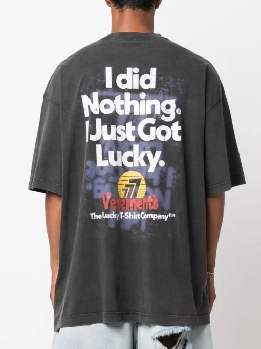 Vetements I Did Nothing I just Got Lucky T-shirt 5